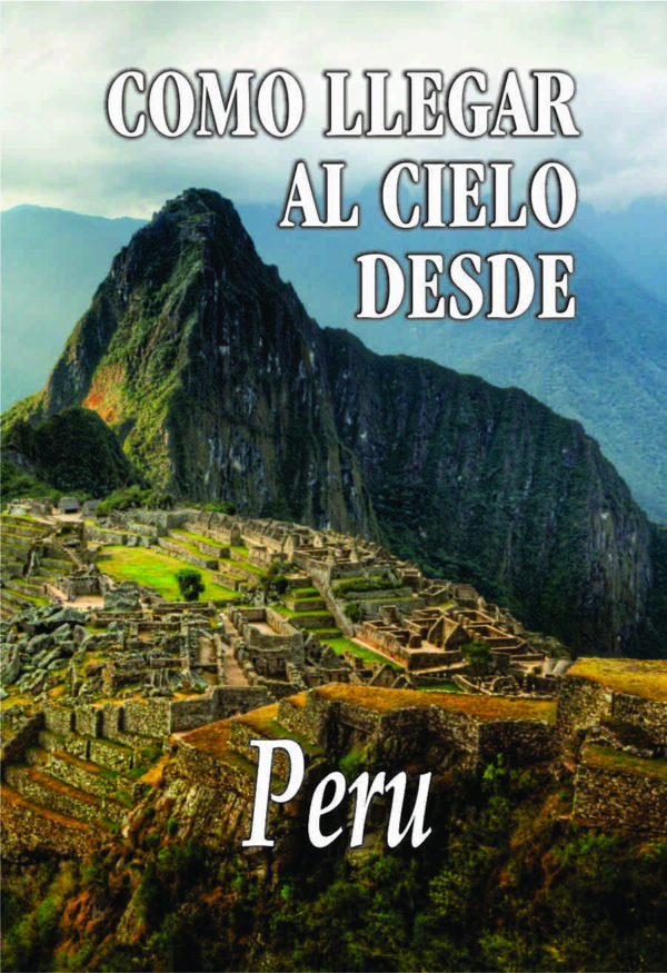 Como Llegar Al Cielo Desde Peru/How to Get to Heaven from Peru